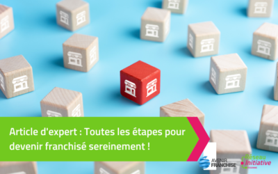 Toutes les étapes pour devenir franchisé sereinement !