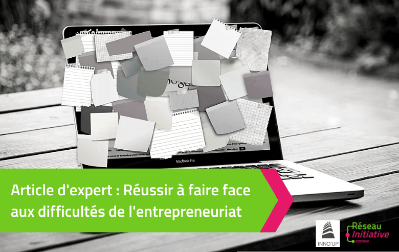 Réussir à faire face aux difficultés de l’entrepreneuriat