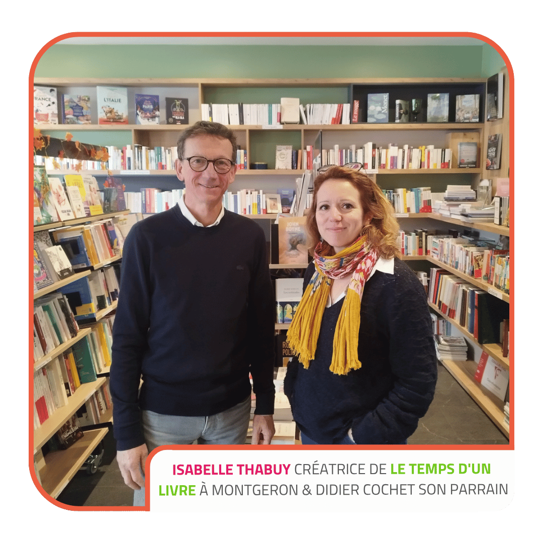 Isabelle THABUY créatrice de Le temps d'un livre à MONTGERON & Didier Cochet son parrain accompagnement entrepreneur