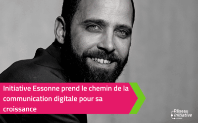 Initiative Essonne prend le chemin de la communication digitale pour sa croissance