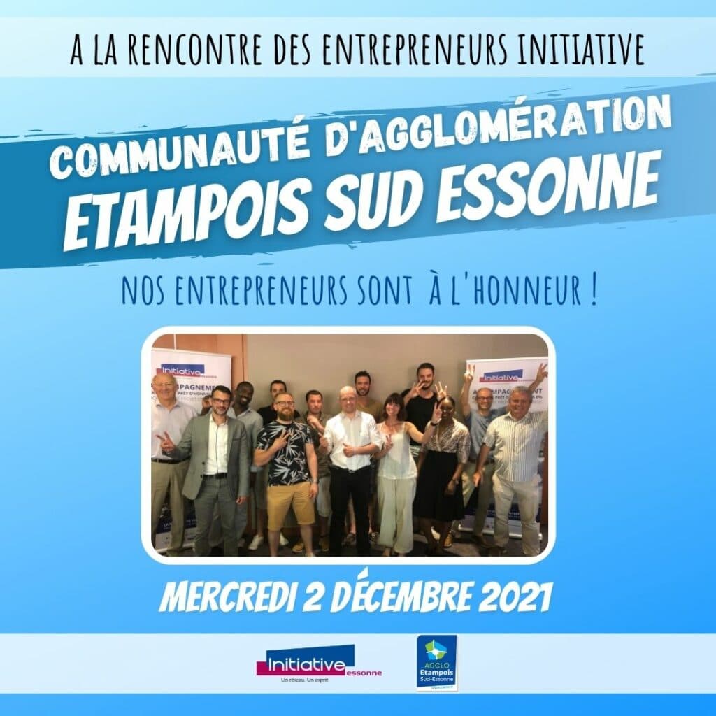 A la rencontre des entrepreneurs Etampois Sud Essonne2021