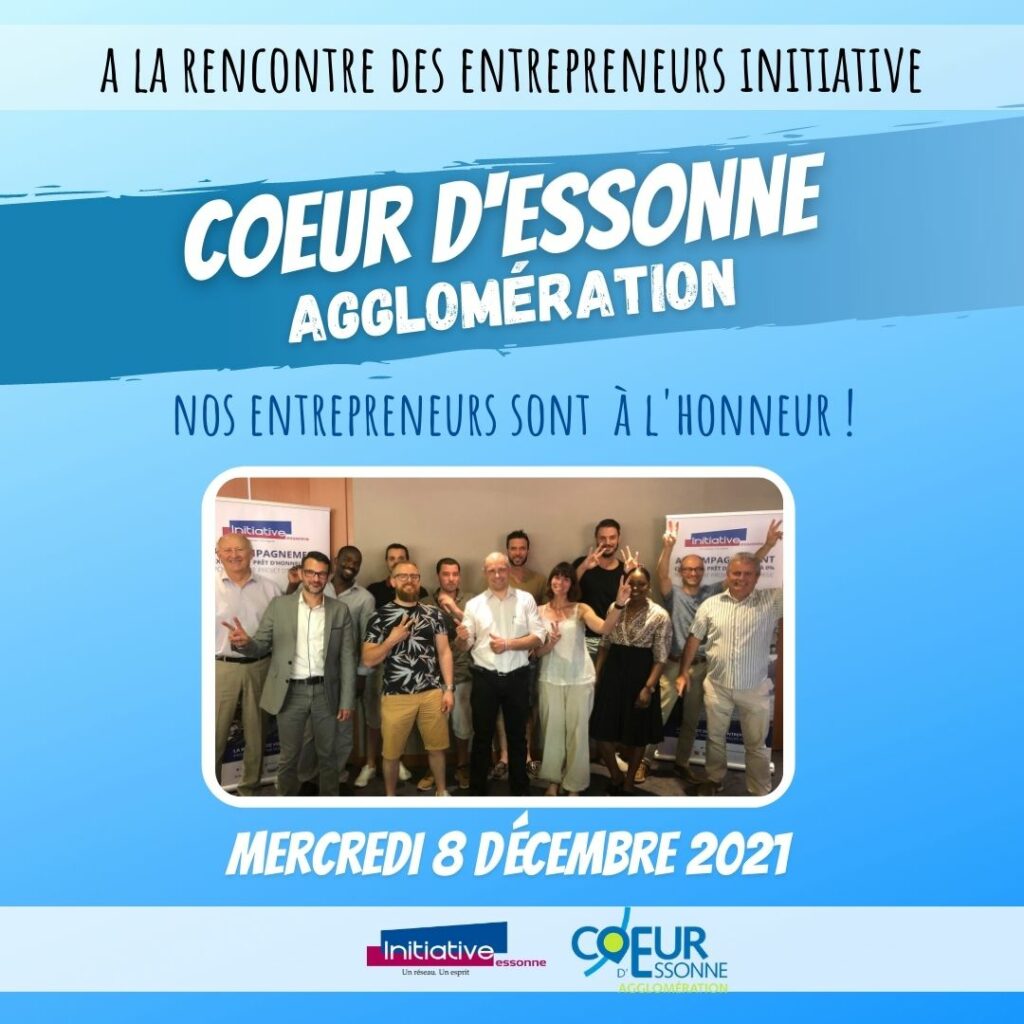 A la rencontre des entrepreneurs Cœur d'Essonne 2021