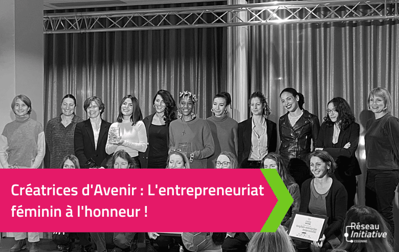 Créatrices d’Avenir : L’entrepreneuriat féminin à l’honneur !