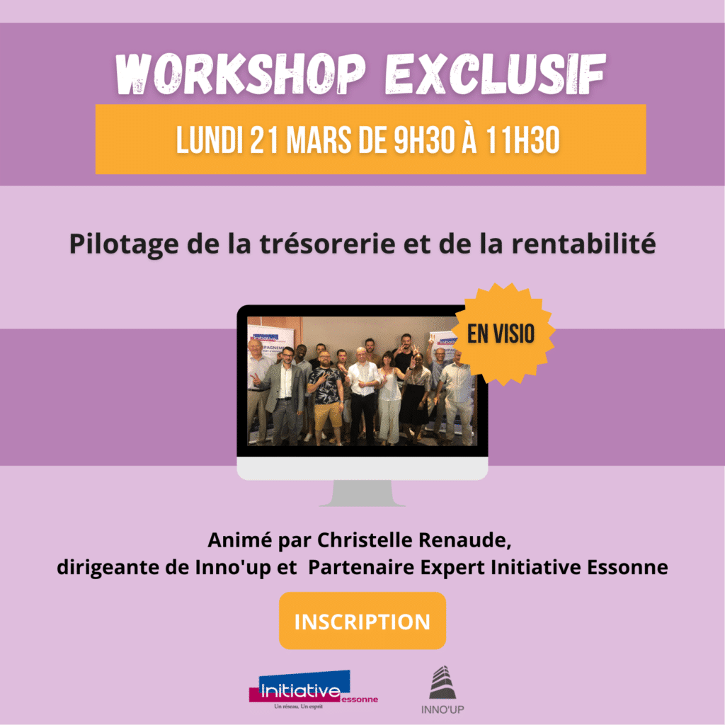 Workshop exclusif : Lundi 21 mars, Pilotage de la trésorerie et de la rentabilité