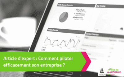 Comment piloter efficacement son entreprise ?