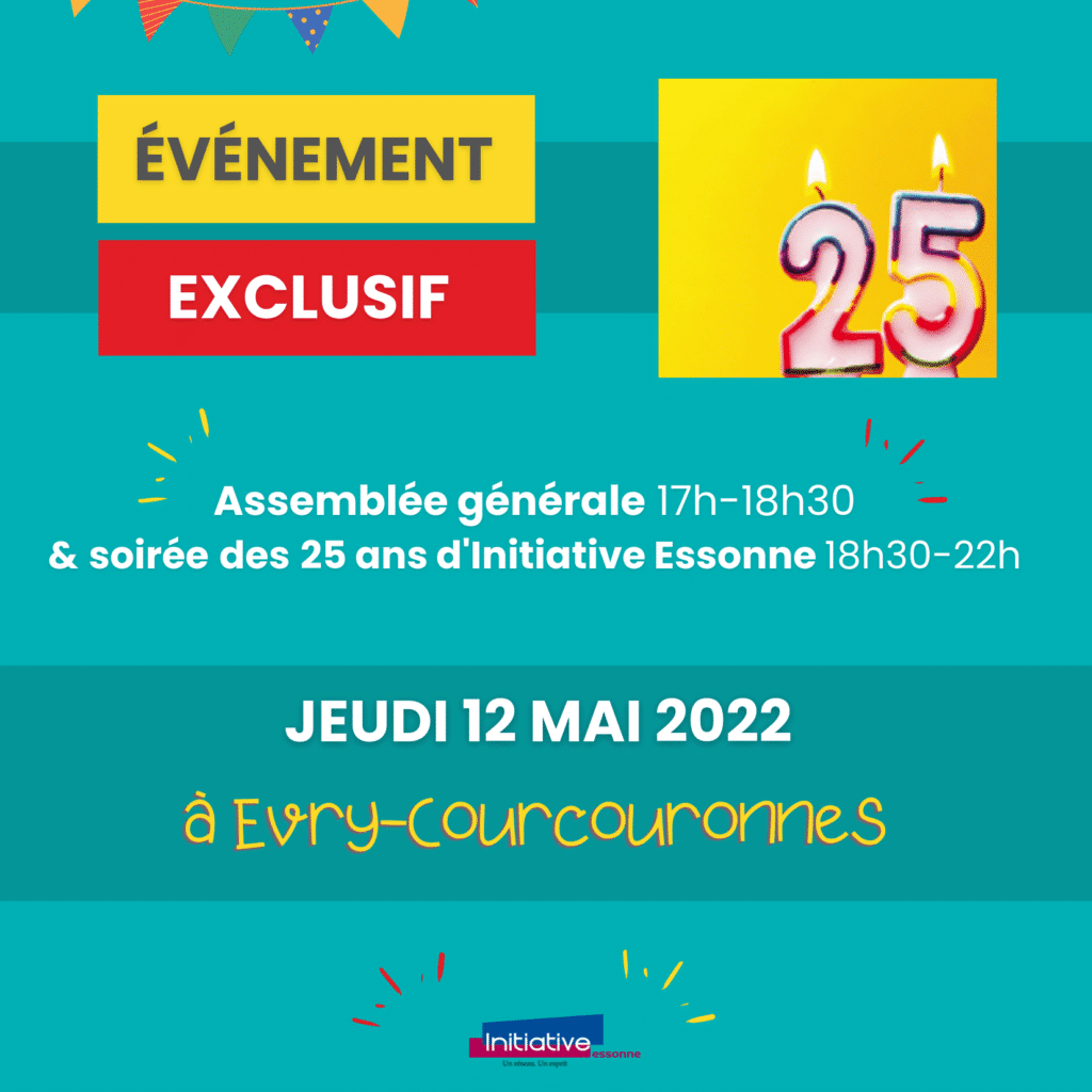 Evénement Exclusif les 25 ans d'Initiative Essonne Jeudi 12 Mai 2022