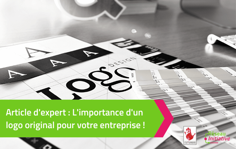 L’importance d’un logo original pour votre entreprise !