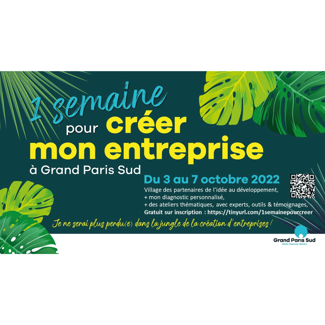 1 semaine pour Créer mon entreprise à Grand Paris Sud du 3 au 7 octobre 2022