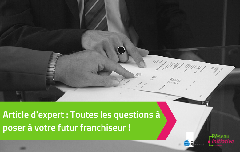 Toutes les questions à poser à votre futur franchiseur !