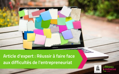 Réussir à faire face aux difficultés de l’entrepreneuriat