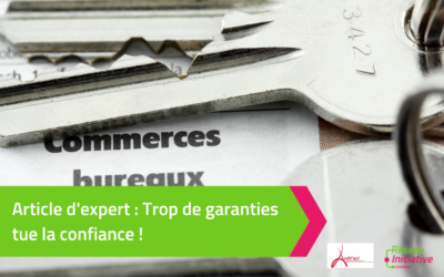 Article d’expert : Trop de garanties tue la confiance !