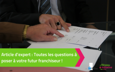 Toutes les questions à poser à votre futur franchiseur !