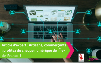 Artisans, commerçants : profitez du chèque numérique de l’Île-de-France !