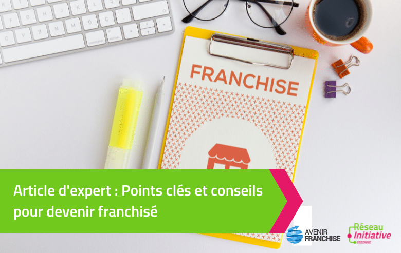 Points clés et conseils pour devenir franchisé