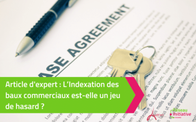 L’indexation des baux commerciaux est-elle un jeu de hasard ?
