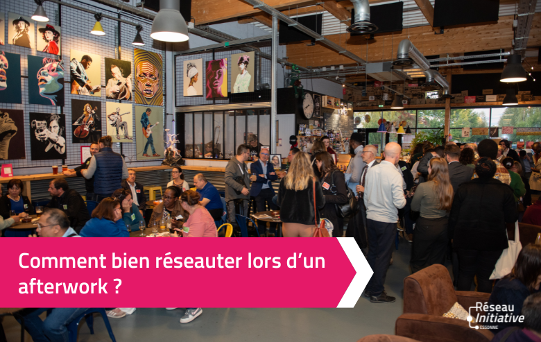 Comment bien réseauter lors d’un afterwork ?